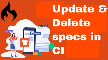 eCommerce in Codeigniter | Update and delete specs for ecommerce