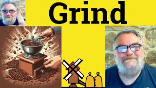😎 Grind Meaning - Grind Definition - Ground Defined - Grinding Examples - Grind Grinding Ground