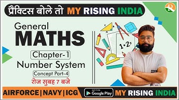 General Maths #04 | Maths Number System (IV) | AIRFORCE Maths | NAVY | COAST GUARD | Abhishek Sir