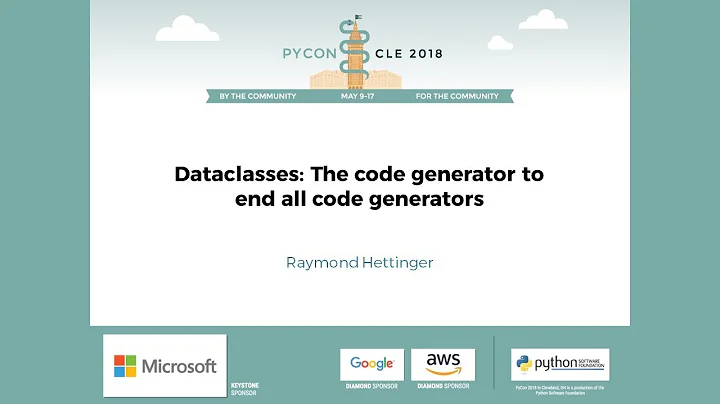 Raymond Hettinger - Dataclasses:  The code generat...