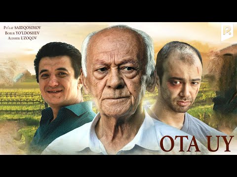 Ota uy (o'zbek film) | Ота уй (узбекфильм)