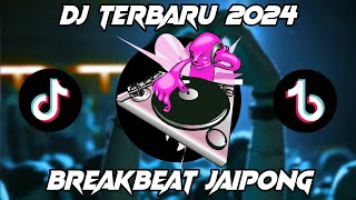 DJ TERBARU 2024 FULL BASS BREAKBEAT JAIPONG