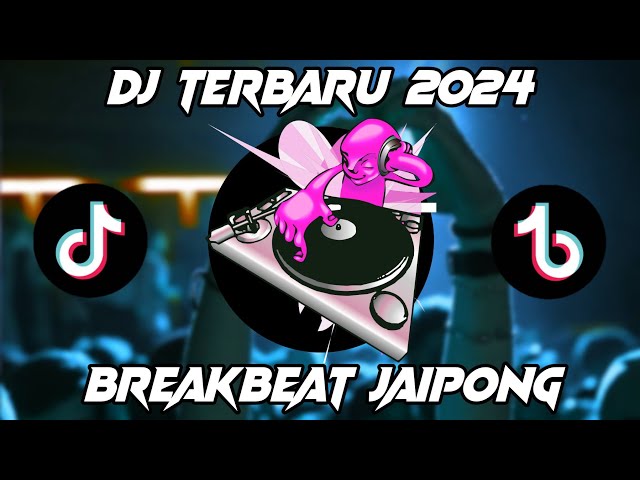 DJ TERBARU 2024 FULL BASS BREAKBEAT JAIPONG class=