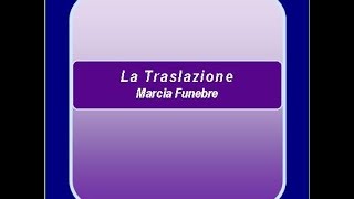 Video thumbnail of ""La Traslazione" - Marcia Funebre - S. Bonaffini"