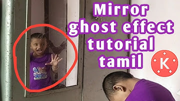 mirror effect video editing kinemaster tamil | Ghosts mirror effects in kinemaster tamil | YTV