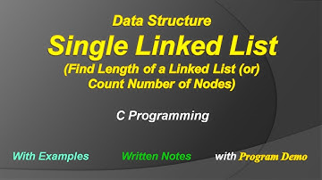 Single Linked List | Count Number of Nodes | Find Length of a Linked List | C Programming