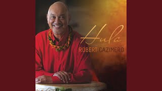 Video thumbnail of "Robert Cazimero - Kealoha"