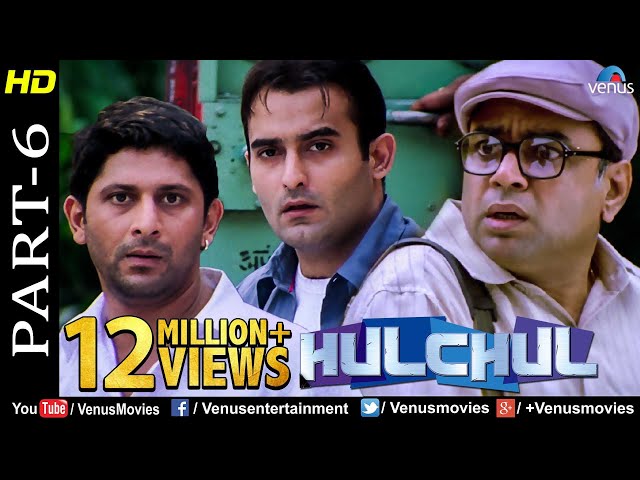 Hulchul - Part 6 | Paresh Rawal, Akshaye Khanna u0026 Arshad Warsi | Best Comedy Movie Scenes class=