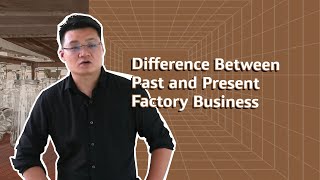 Difference Between Running A Glass Factory Now And That Of 30 Years Ago?