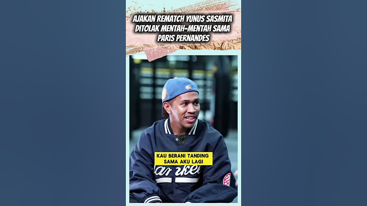Ajakan Rematch Yunus ditolak mentah-mentah sama Paris Pernandes