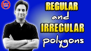 Regular and Irregular Polygons - Chapter 3 - NCERT Class 8 Maths - Understanding Quadrilaterals