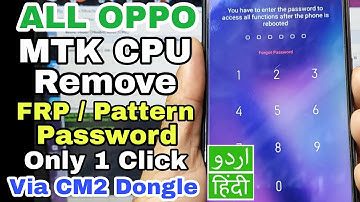 ALL OPPO MTK Chipset Remove FRP/Pattern/Password Just 1 Click New Method Via CM2 Dongle - Urdu/Hindi