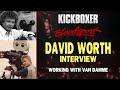 DAVID WORTH Interview - Clip#1 - WORKING WITH VAN DAMME