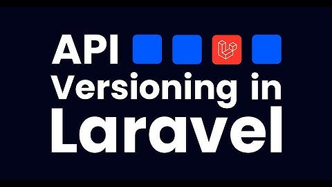 1- API Versioning | Laravel API Routes Best Practices - Part 1