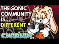 Why the Sonic Community Is... Different