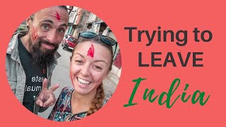 Trying To LEAVE INDIA During CoronaVirus Lockdown