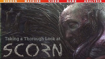 A Thorough Look at Scorn (Development, Cut Content, Story Analysis)