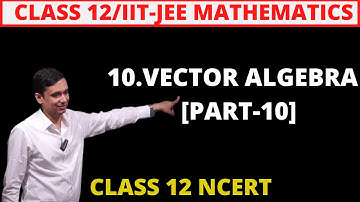 Exercise 10.4[Part-2] Vector Algebra Class 12 Maths Chapter 10 By gs classes | NCERT Solutions 2025