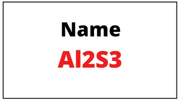 How to write name for Al2S3 || Al2S3 name