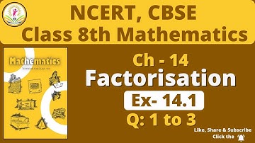 Class 8th CBSE | NCERT Math | Ch- 14 Factorisation Ex: 14.1, Ques: 1 to 3