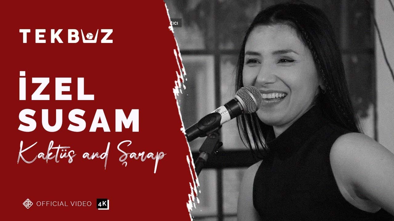 İzel Susam - Kaktüs and Şarap [Official 4K Video] 