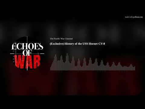 (Exclusive) History of the USS Hornet CV-8