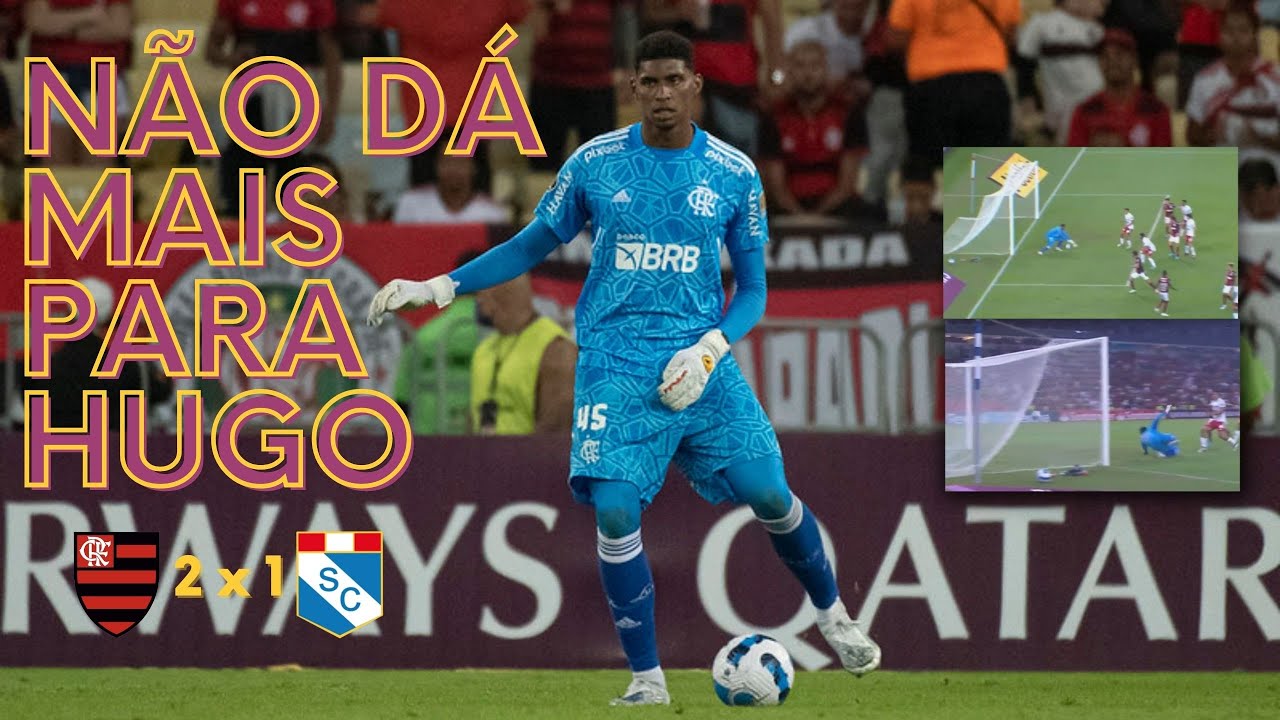 Flamengo N o Pode Mais Insistir Em Hugo Como Goleiro E Ainda At 