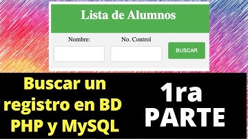 Buscar registros en MySQL y PHP con PHPMyAdmin - PARTE 1