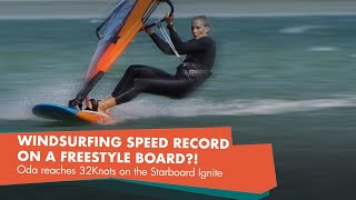 SPEED WINDSURFING RECORD ON A FREESTYLE BOARD?! | Oda Johanne Brodholt goes 32 knots on her Ignite