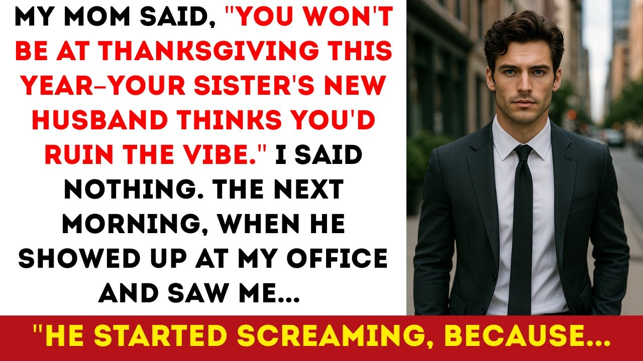 My Family Banned Me From Thanksgiving, Until My Sister's Husband Walked Into My Office