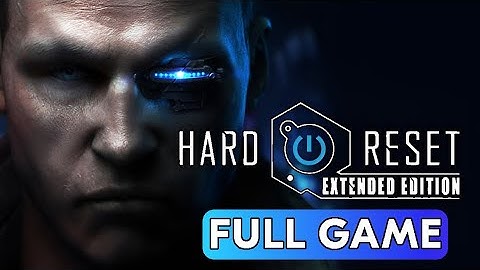 Hard Reset Redux (2016) - Full Game