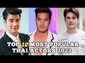 Top 10 most handsome thai actors  2022  only top10