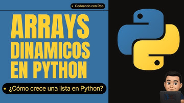 Cómo Funciona un Array Dinámico en Python | Implementación Real