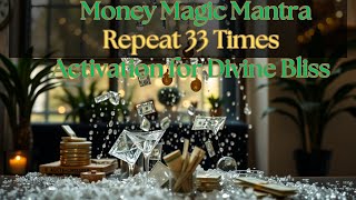 Money Magic Mastery Mantra Numerology-Repeat Affirmation 33 Times! Remove Money Block, Money Healing