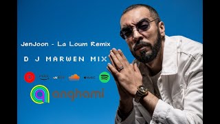 JenJoon -La Loum لالوم ( Dj Marwen Mix ) Full Remix 2023