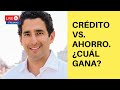 Crédito vs. Ahorro. ¿Cuál Gana? | Finhabits