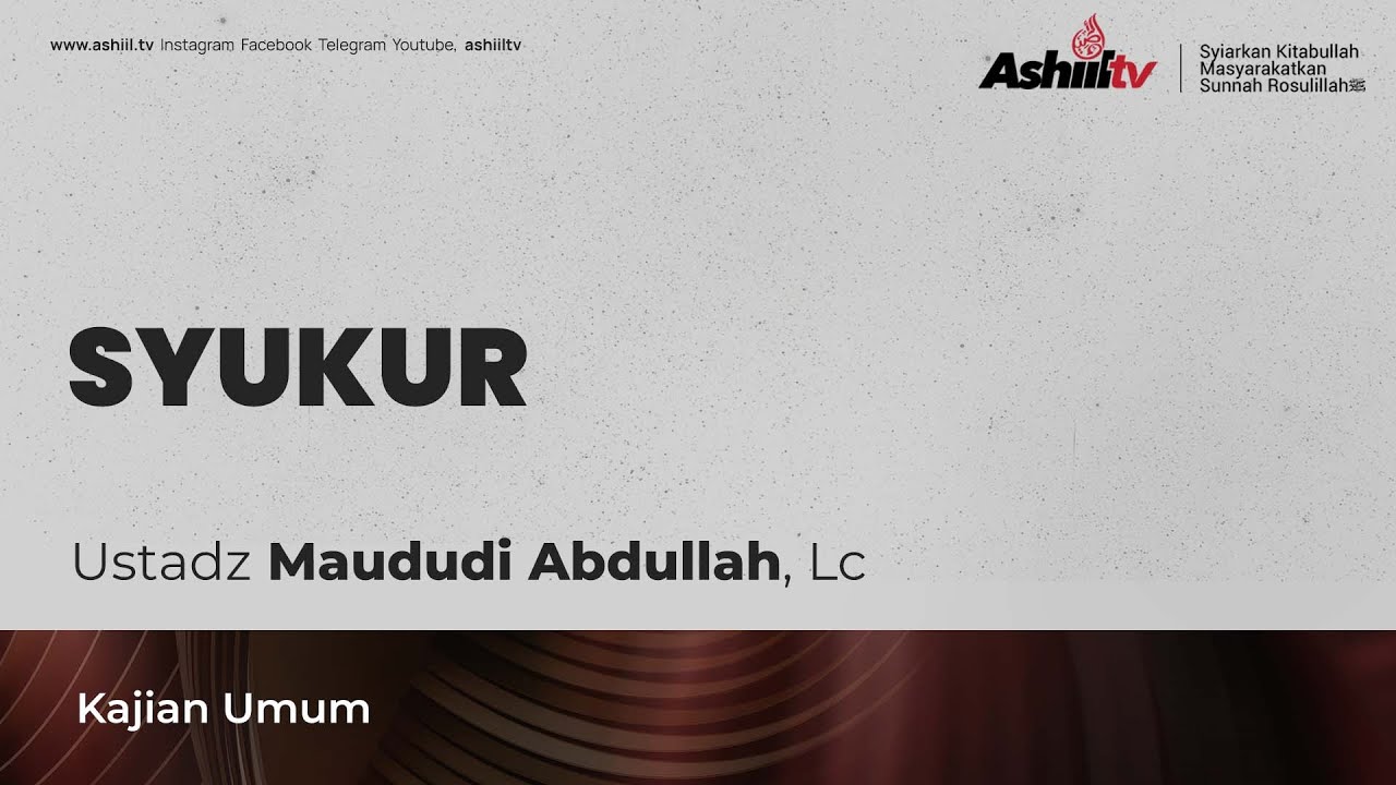 🔴 [LIVE] SYUKUR - Ustadz Maududi Abdullah, Lc حفظه الله