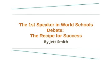 The 1st Speaker in World Schools Debate: The Recipe for Success