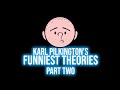 Karl Pilkington's Funniest Theories | Compilation, Part Two