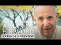 Pope Francis: A Man of His Word | Pope Francis Answers Today's Pressing Questions