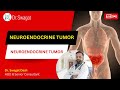 Neuroendocrine cancer i neuroendocrine tumour  in hindi i dr swagat dash