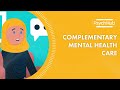 Complementary mental health care