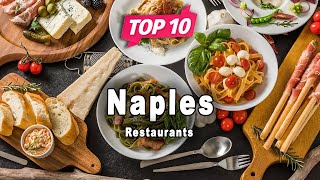 Top 10 Restaurants to Visit in Naples, Campania | Italy - English