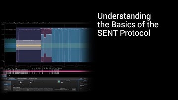 Understanding the Basics of the SENT Protocol