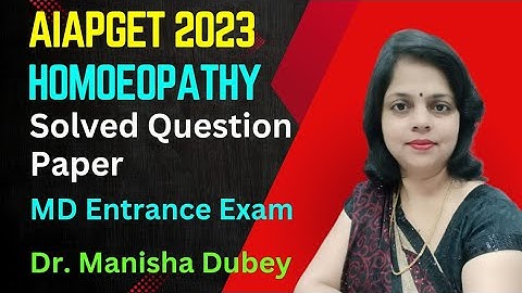 AIAPGET(2023) Homoeopathy Question Paper Solved/MD Entrance Exam Homoeopathy/AIAPGET Homoeopathy