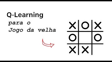 Jogo da Velha com Q-Learning – Trabalho