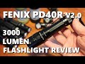 Fenix PD40R v2.0 Review (3000 Lumen Flashlight)