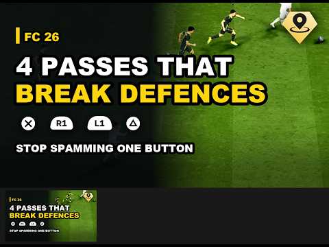 The Complete FC 26 Passing Guide (4 Passes That Break Defences)