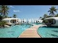 Calm Waves 🌴 | Luxury Ocean Escape for Deep Relaxation, Focus &amp; Sleep (1 Hour)