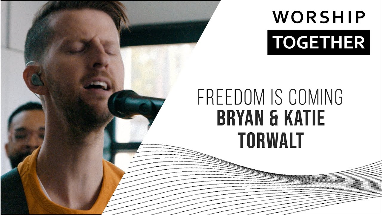 freedom-is-coming-bryan-and-katie-torwalt-worship-together